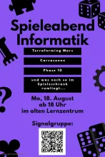 Plakat Spieleabend Informatik am 18. August ab 18 Uhr im alten Lernzentrum Informatik.
